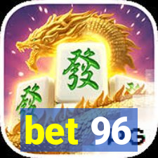 bet 96